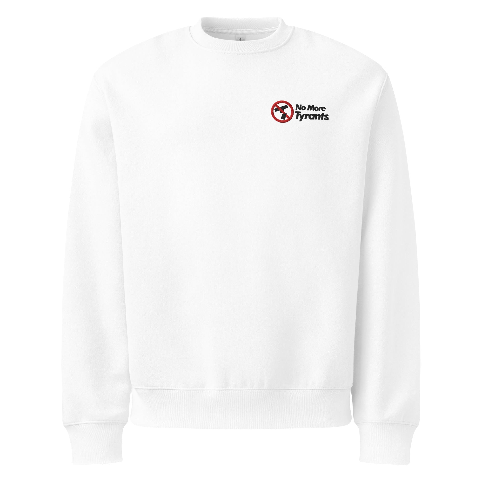 No More Tyrants Embroidered Sweatshirt